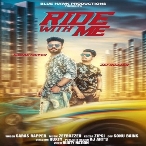 Ride With Me Saras Rapper mp3 song download, Ride With Me Saras Rapper full album