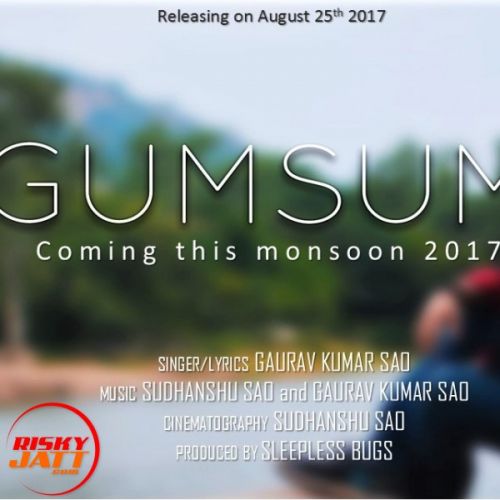 Gumsum Gaurav Kumar Sao mp3 song download, Gumsum Gaurav Kumar Sao full album