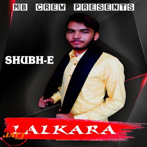 Lalkara Shubh-E, Mb Crew mp3 song download, Lalkara Shubh-E, Mb Crew full album