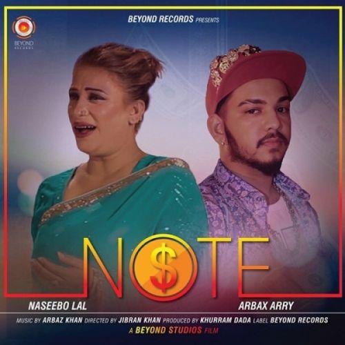 Note Wakha Naseebo Lal, Arbax Arry mp3 song download, Note Wakha Naseebo Lal, Arbax Arry full album