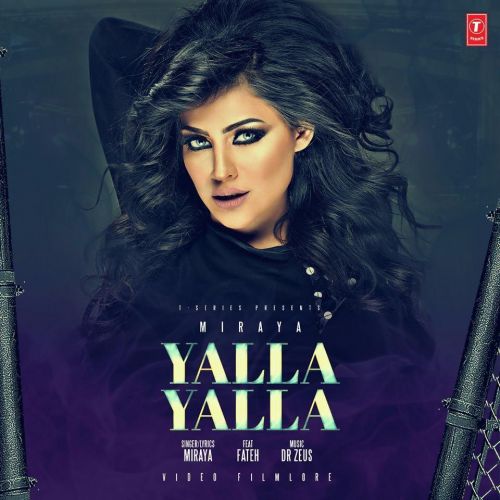 Yalla Yalla Miraya mp3 song download, Yalla Yalla Miraya full album