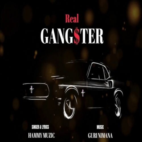 Real Gangster Hammy Muzic mp3 song download, Real Gangster Hammy Muzic full album