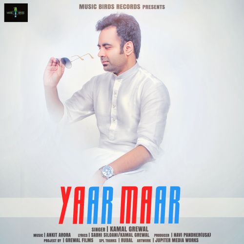 Yaar Maar Kamal Grewal mp3 song download, Yaar Maar Kamal Grewal full album