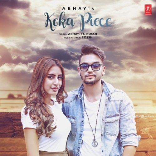 Koka Piece Abhay, Rossh mp3 song download, Koka Piece Abhay, Rossh full album