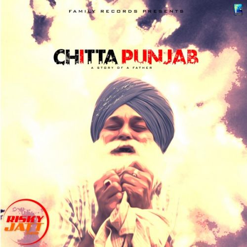 Chitta Punjab Mantaaj Singh mp3 song download, Chitta Punjab Mantaaj Singh full album