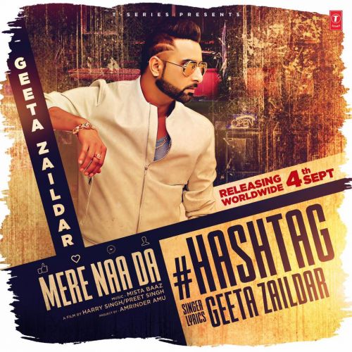 Download Mere Naa Da Hashtag Geeta Zaildar mp3 song, Mere Naa Da Hashtag Geeta Zaildar full album download