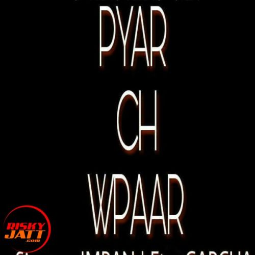 Pyaar Ch Vpaar Imran mp3 song download, Pyaar Ch Vpaar Imran full album