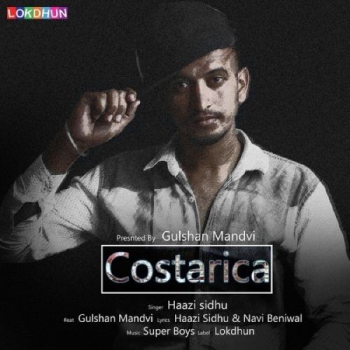 Costarica Haazi Sidhu, Gulshan Mandvi mp3 song download, Costarica Haazi Sidhu, Gulshan Mandvi full album