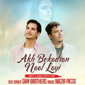 Akh Bekadra Nal Layi Sain Brothers mp3 song download, Akh Bekadra Nal Layi Sain Brothers full album