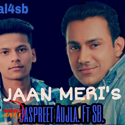 Jaan Meri Jaspreet Aujla, SB mp3 song download, Jaan Meri Jaspreet Aujla, SB full album