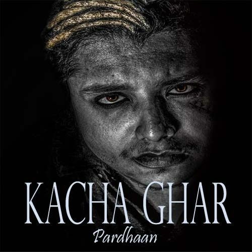 Kacha Ghar Pardhaan mp3 song download, Kacha Ghar Pardhaan full album