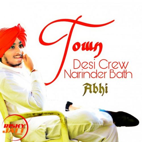 Town (highratedgabru7) Abhi mp3 song download, Town (highratedgabru7) Abhi full album