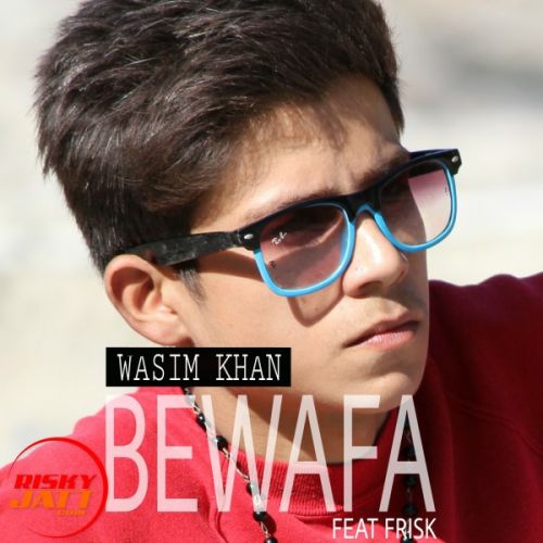 Bewafa Wasim Khan mp3 song download, Bewafa Wasim Khan full album