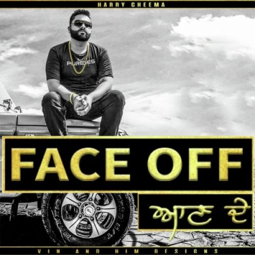 Face Off Harry Cheema mp3 song download, Face Off Harry Cheema full album
