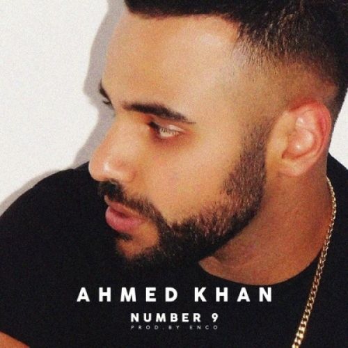 Number 9 Ahmed Khan mp3 song download, Number 9 Ahmed Khan full album