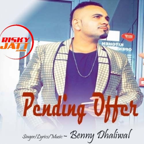 Pending Offer Benny Dhaliwal mp3 song download, Pending Offer Benny Dhaliwal full album