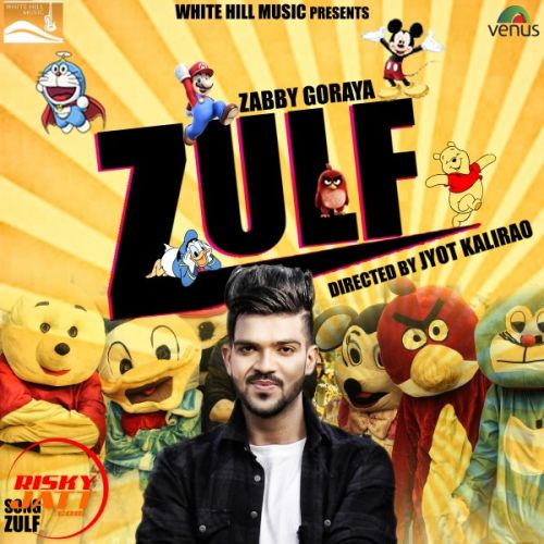 Zulf Zabby Goraya mp3 song download, Zulf Zabby Goraya full album
