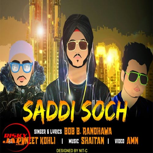 Saadi Soch Bob.B Randhawa,  Puneet Kohli mp3 song download, Saadi Soch Bob.B Randhawa,  Puneet Kohli full album