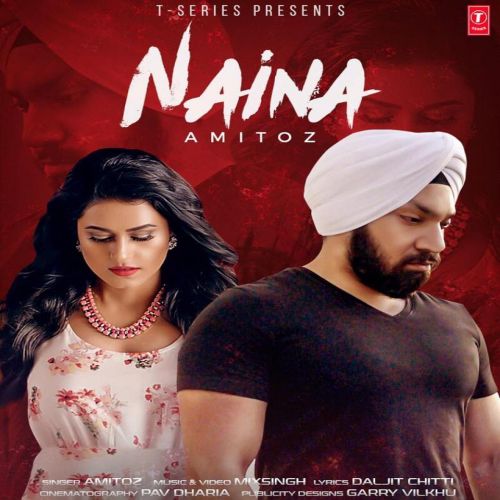 Naina Amitoz Singh mp3 song download, Naina Amitoz Singh full album