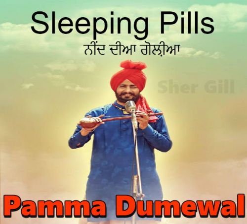 Sleeping Pills Pamma Dumewal mp3 song download, Sleeping Pills (Live) Pamma Dumewal full album