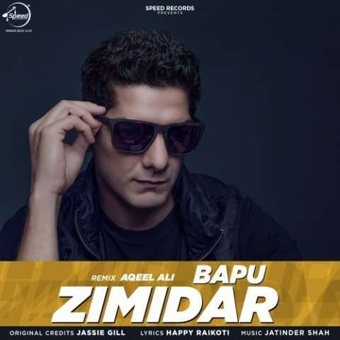 Bapu Zimidar (Remix) Jassi Gill, Aqeel Ali mp3 song download, Bapu Zimidar (Remix) Jassi Gill, Aqeel Ali full album