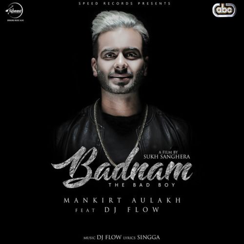 Badnam Mankirt Aulakh mp3 song download, Badnam Mankirt Aulakh full album
