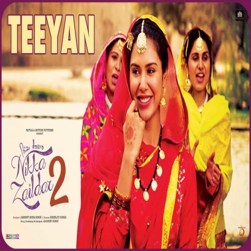 Teeyan (Nikka Zaildar 2) Sonam Bajwa mp3 song download, Teeyan (Nikka Zaildar 2) Sonam Bajwa full album