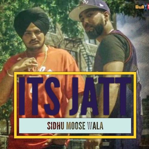 Its Jatt Sidhu Moose Wala mp3 song download, Its Jatt Sidhu Moose Wala full album