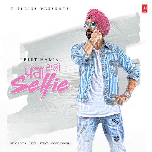 Pagg Wali Selfie Preet Harpal mp3 song download, Pagg Wali Selfie Preet Harpal full album