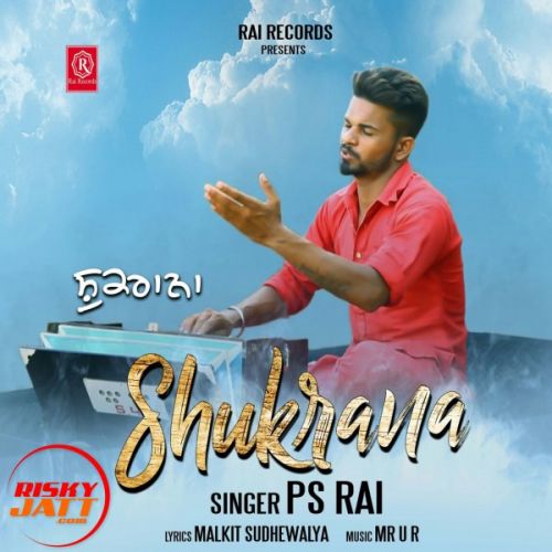 Shukrana PS Rai mp3 song download, Shukrana PS Rai full album