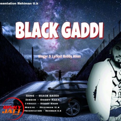 Black Gaddi Bobby Khan mp3 song download, Black Gaddi Bobby Khan full album