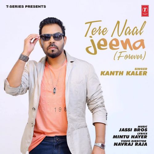 Tere Naal Jeenae Kanth Kaler mp3 song download, Tere Naal Jeenae Kanth Kaler full album