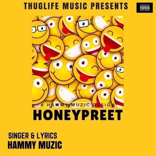 Honeypreet Hammy Muzic mp3 song download, Honeypreet Hammy Muzic full album