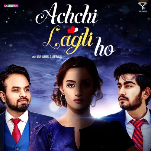 Achchi Lagti Ho Vijay Jammers, Addy Nagar mp3 song download, Achchi Lagti Ho Vijay Jammers, Addy Nagar full album