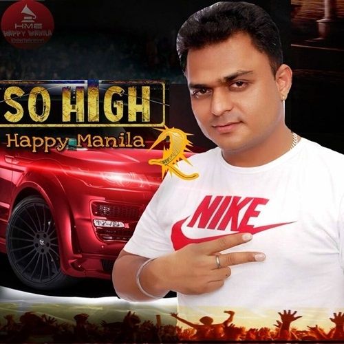 So High 2 Happy Manila mp3 song download, So High 2 Happy Manila full album