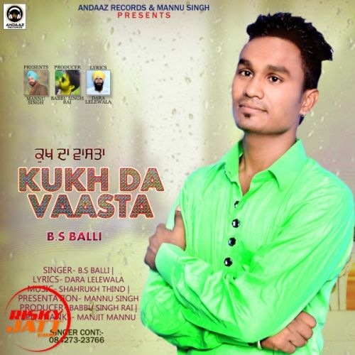 Kukh Da Vaasta B.s Balli mp3 song download, Kukh Da Vaasta B.s Balli full album