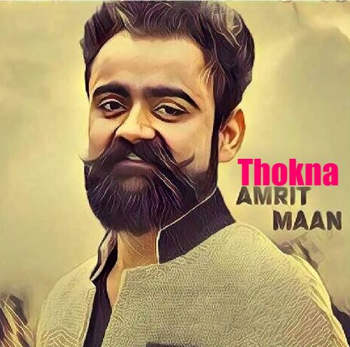 Thokna Amrit Maan mp3 song download, Thokna Amrit Maan full album