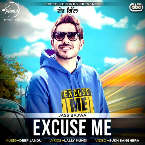 Excuse Me Jass Bajwa mp3 song download, Excuse Me Jass Bajwa full album