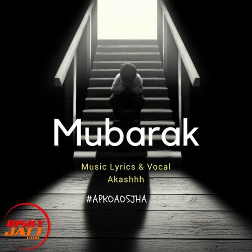 Mubarak [Refix] Akashhh mp3 song download, Mubarak [Refix] Akashhh full album