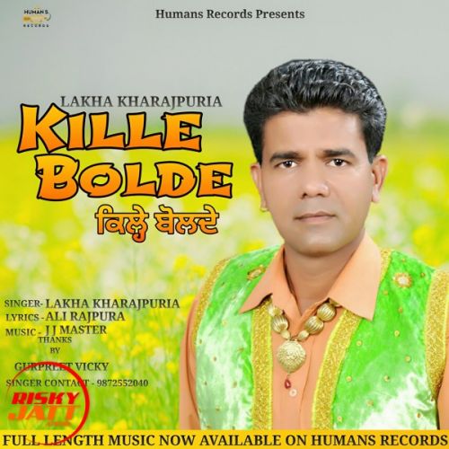 Kille Bolde Lakha Kharajpuria mp3 song download, Kille Bolde Lakha Kharajpuria full album