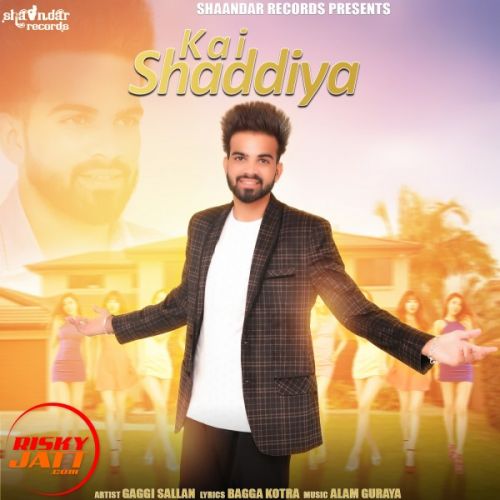 Kai Shaddiya Gaggi Shaddiya mp3 song download, Kai Shaddiya Gaggi Shaddiya full album