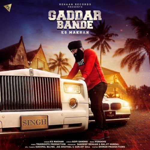 Gaddar Bande KS Makhan mp3 song download, Gaddar Bande KS Makhan full album