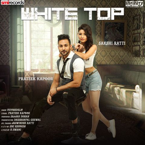 White Top Sakshi Ratti, Prateek Kapoor mp3 song download, White Top Sakshi Ratti, Prateek Kapoor full album