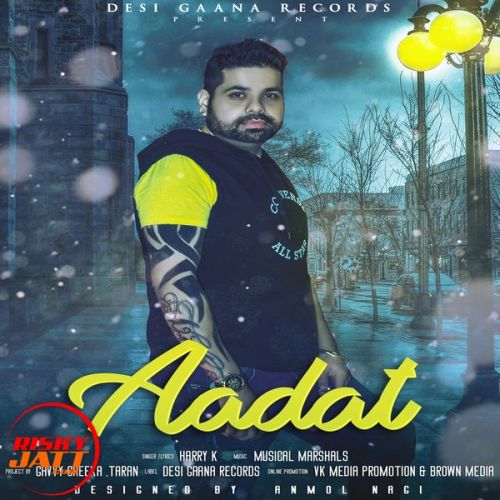 Aadat Harry K mp3 song download, Aadat Harry K full album