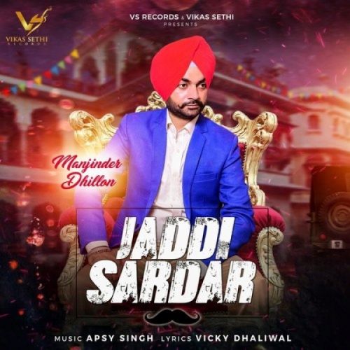 Jaddi Sardar Manjinder Dhillon mp3 song download, Jaddi Sardar Manjinder Dhillon full album