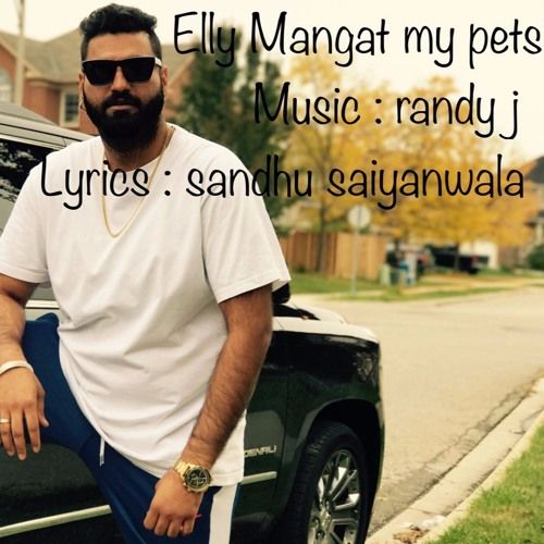 My Pets Elly Mangat mp3 song download, My Pets Elly Mangat full album
