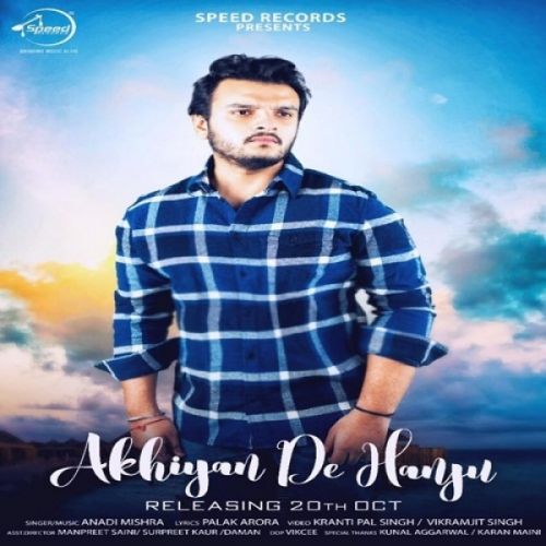 Akhiyan De Hanju Anadi Mishra mp3 song download, Akhiyan De Hanju Anadi Mishra full album