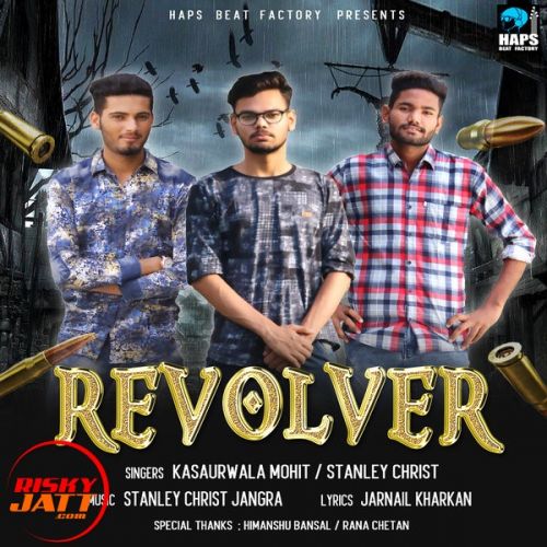Revolver Kasaurwala Mohit, Stanley Christ mp3 song download, Revolver Kasaurwala Mohit, Stanley Christ full album