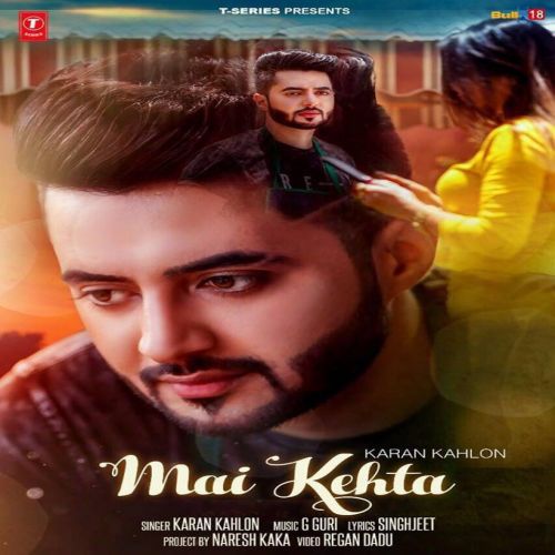 Mai Kehta Karan Kahlon mp3 song download, Mai Kehta Karan Kahlon full album