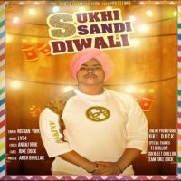 Sukhi Sandi Diwali Nishan Virk mp3 song download, Sukhi Sandi Diwali Nishan Virk full album